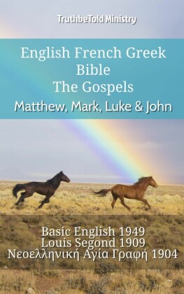 English French Greek Bible - The Gospels - Matthew, Mark, Luke & John