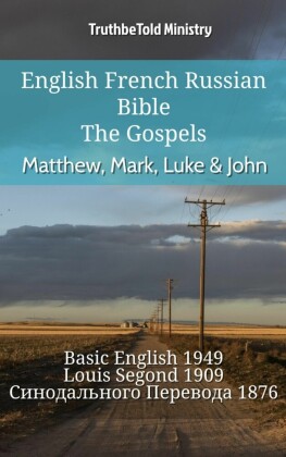 English French Russian Bible - The Gospels - Matthew, Mark, Luke & John