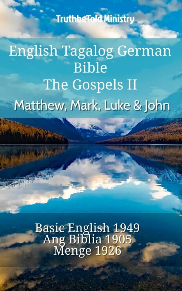 English Tagalog German Bible - The Gospels II - Matthew, Mark, Luke & John main product photo