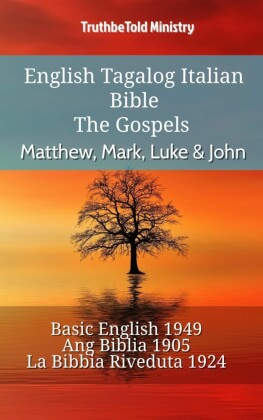 English Tagalog Italian Bible - The Gospels - Matthew, Mark, Luke & John