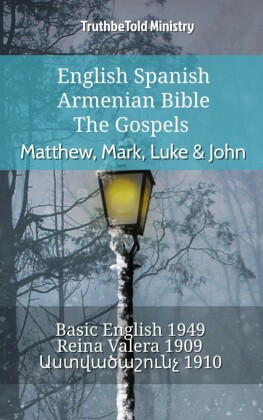 English Spanish Armenian Bible - The Gospels - Matthew, Mark, Luke & John