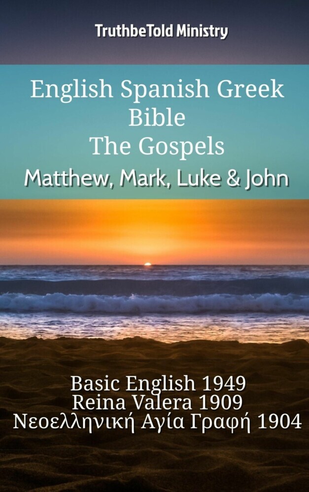 English Spanish Greek Bible - The Gospels - Matthew, Mark, Luke & John main product photo