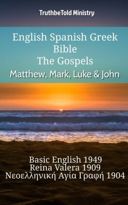 English Spanish Greek Bible - The Gospels - Matthew, Mark, Luke & John