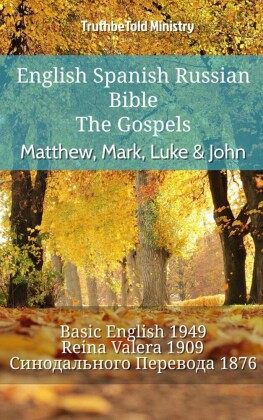 English Spanish Russian Bible - The Gospels - Matthew, Mark, Luke & John