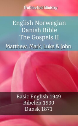 English Norwegian Danish Bible - The Gospels II - Matthew, Mark, Luke & John
