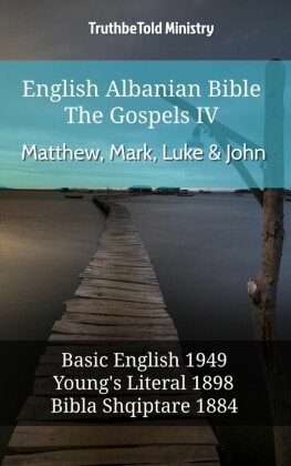 English Albanian Bible - The Gospels IV - Matthew, Mark, Luke & John