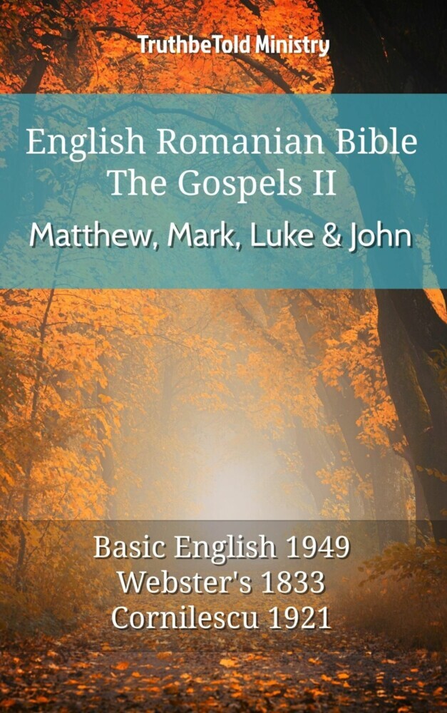 English Romanian Bible - The Gospels II - Matthew, Mark, Luke and John main product photo