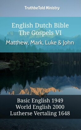 English Dutch Bible - The Gospels VI - Matthew, Mark, Luke and John