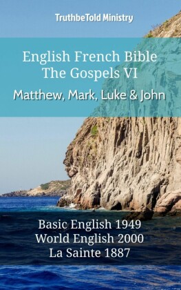 English French Bible - The Gospels VI - Matthew, Mark, Luke and John