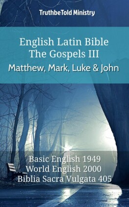 English Latin Bible - The Gospels III - Matthew, Mark, Luke and John
