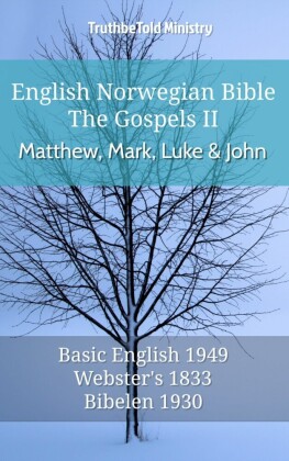English Norwegian Bible - The Gospels II - Matthew, Mark, Luke and John