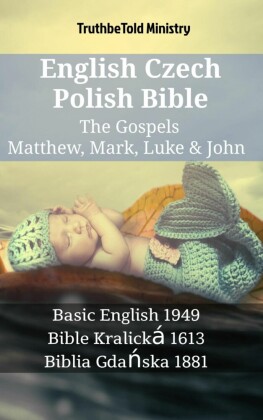 English Czech Polish Bible - The Gospels - Matthew, Mark, Luke & John