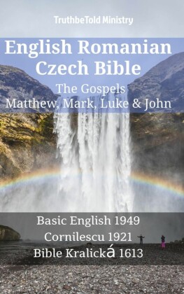 English Romanian Czech Bible - The Gospels - Matthew, Mark, Luke & John