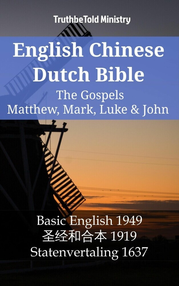 English Chinese Dutch Bible - The Gospels - Matthew, Mark, Luke & John main product photo