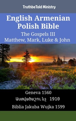 English Armenian Polish Bible - The Gospels III - Matthew, Mark, Luke & John