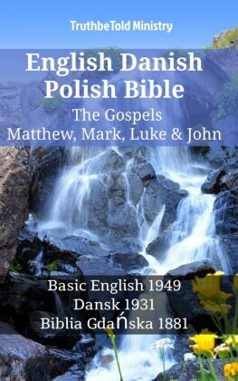 English Danish Polish Bible - The Gospels - Matthew, Mark, Luke & John