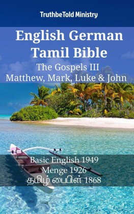 English German Tamil Bible - The Gospels III - Matthew, Mark, Luke & John