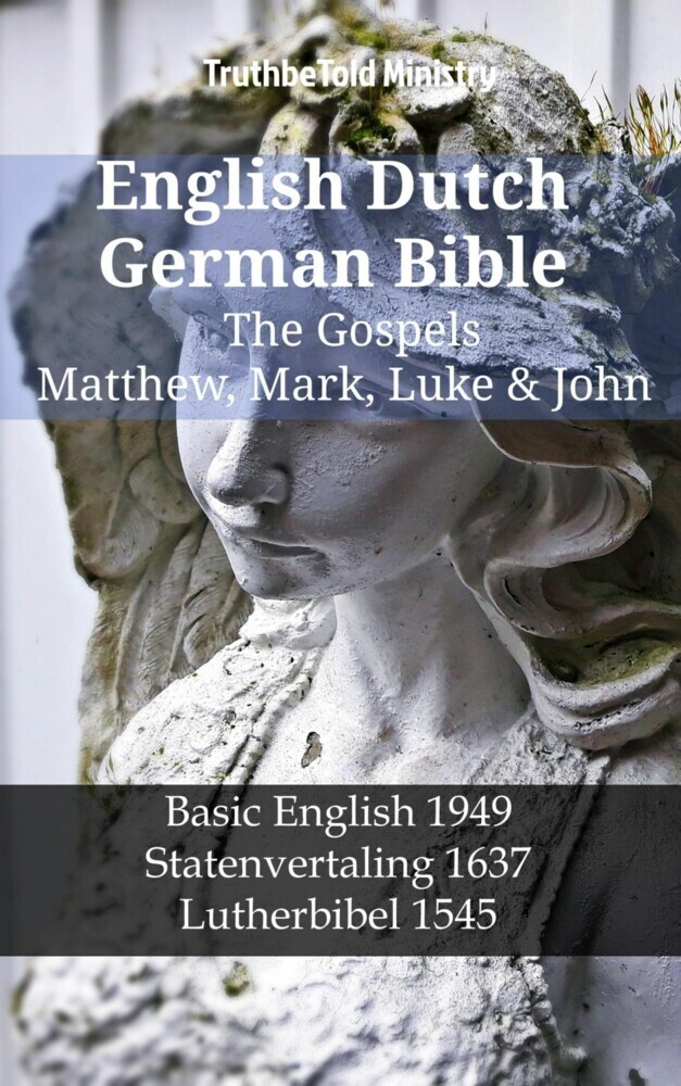 English Dutch German Bible - The Gospels - Matthew, Mark, Luke & John main product photo
