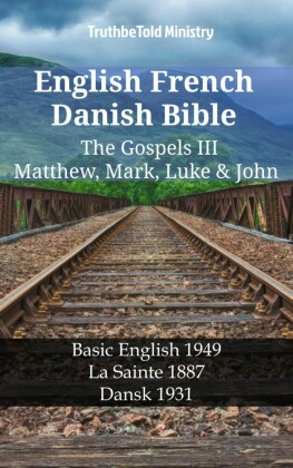 English French Danish Bible - The Gospels III - Matthew, Mark, Luke & John
