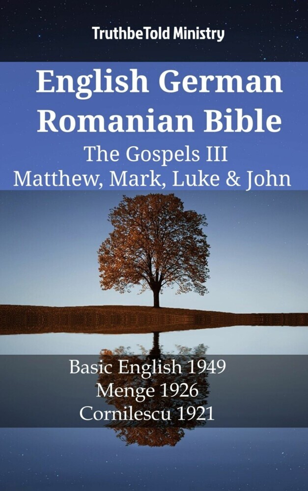 English German Romanian Bible - The Gospels III - Matthew, Mark, Luke & John main product photo