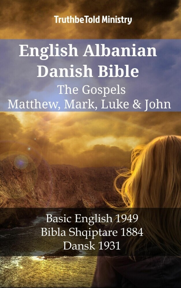 English Albanian Danish Bible - The Gospels - Matthew, Mark, Luke & John main product photo