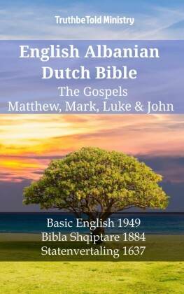 English Albanian Dutch Bible - The Gospels - Matthew, Mark, Luke & John