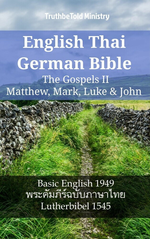 English Thai German Bible - The Gospels II - Matthew, Mark, Luke & John main product photo