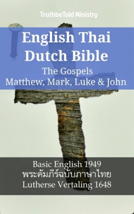 English Thai Dutch Bible - The Gospels II - Matthew, Mark, Luke & John