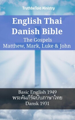 English Thai Danish Bible - The Gospels - Matthew, Mark, Luke & John