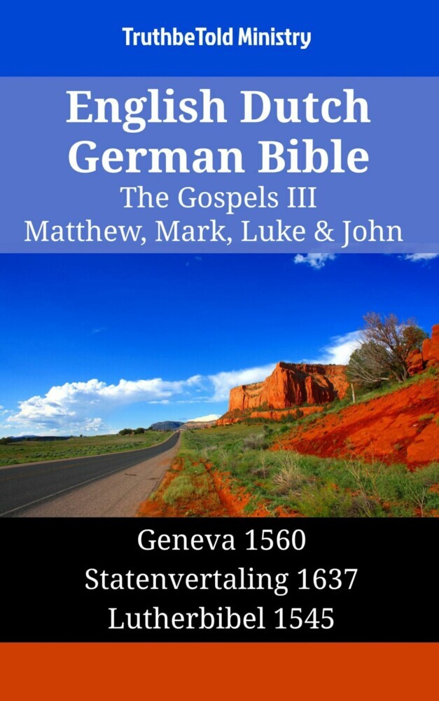 English Dutch German Bible - The Gospels III - Matthew, Mark, Luke & John main product photo