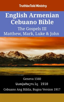 English Armenian Cebuano Bible - The Gospels III - Matthew, Mark, Luke & John