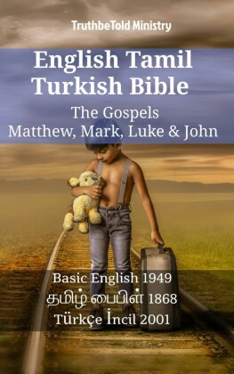 English Tamil Turkish Bible - The Gospels - Matthew, Mark, Luke & John