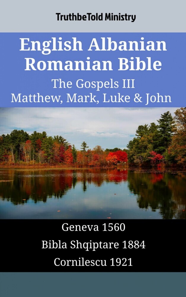 English Albanian Romanian Bible - The Gospels III - Matthew, Mark, Luke & John main product photo