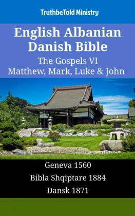 English Albanian Danish Bible - The Gospels VI - Matthew, Mark, Luke & John