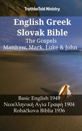 English Greek Slovak Bible - The Gospels - Matthew, Mark, Luke & John