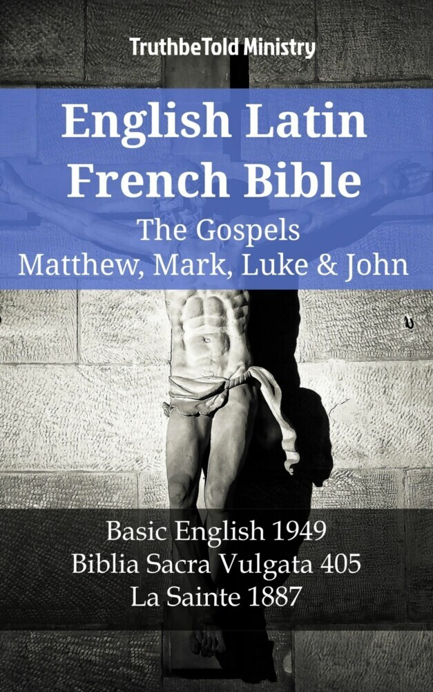 English Latin French Bible - The Gospels - Matthew, Mark, Luke & John main product photo