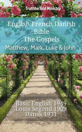 English French Danish Bible - The Gospels - Matthew, Mark, Luke & John