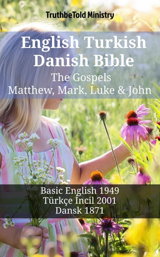 English Turkish Danish Bible - The Gospels - Matthew, Mark, Luke & John main product photo