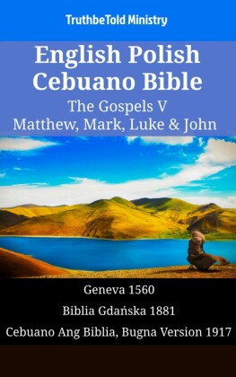 English Polish Cebuano Bible - The Gospels V - Matthew, Mark, Luke & John