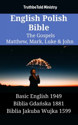 English Polish Bible - The Gospels - Matthew, Mark, Luke & John