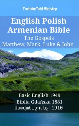 English Polish Armenian Bible - The Gospels - Matthew, Mark, Luke & John