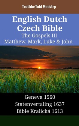 English Dutch Czech Bible - The Gospels III - Matthew, Mark, Luke & John