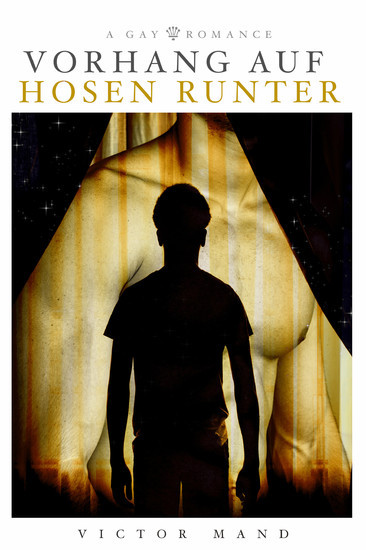 Vorhang auf, Hosen runter: Gay Romance main product photo