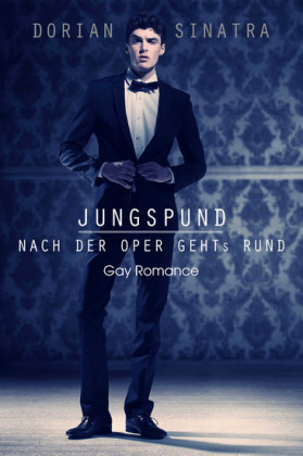 Jungspund - Nach der Oper gehts rund: Gay Romance
