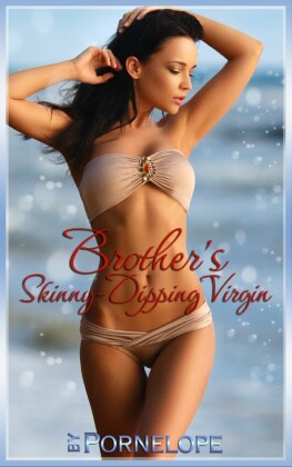 Brother's Skinny-Dipping Virgin