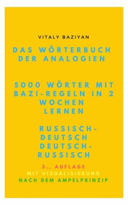 Das Wörterbuch der Analogien Russisch-Deutsch/Deutsch-Russisch mit Bazi-Regeln