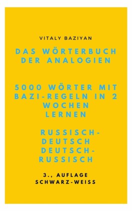 Das Wörterbuch der Analogien Russisch-Deutsch/Deutsch-Russisch mit Bazi-Regeln