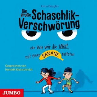 Die große Schaschlik-Verschwörung oder Wie wir die Welt mit einer Banane retteten, 2 Audio-CDs