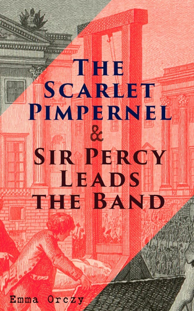 The Scarlet Pimpernel & Sir Percy Leads the Band main product photo