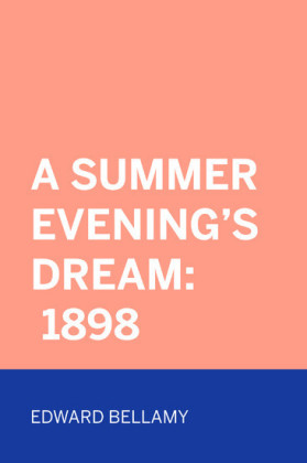 A Summer Evening's Dream: 1898